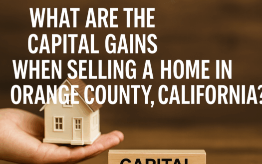 Model house in hand next to a wood block labeled “Capital Gains,” with overlaid text asking about capital gains when selling a home in Orange County, California.