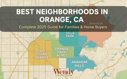 Orange CA neighborhoods map showing Old Towne Orange, Villa Park, Orange Park Acres, and Anaheim Hills with Wendy Rawley Team 2025 home buyers guide overlay