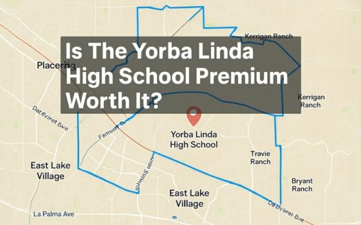 Yorba Linda High School YLHS attendance zone boundary map showing neighborhoods including Kerrigan Ranch, Bryant Ranch, Travis Ranch, East Lake Village, and Placentia with PYLUSD school location marked - Is the Yorba Linda High School premium worth it