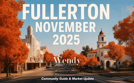 Fullerton California November 2025 community guide showing downtown Fox Theater and historic buildings with fall foliage - Wendy Rawley real estate market update