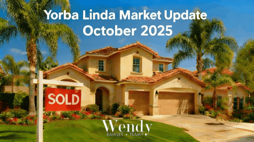 SOLD sign in front of a two-story Mediterranean-style home with palm trees — Yorba Linda Market Update, October 2025, Wendy Rawley Team