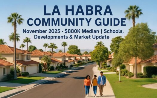La Habra Community Guide (Nov 2025): $880K Median & Market Update
