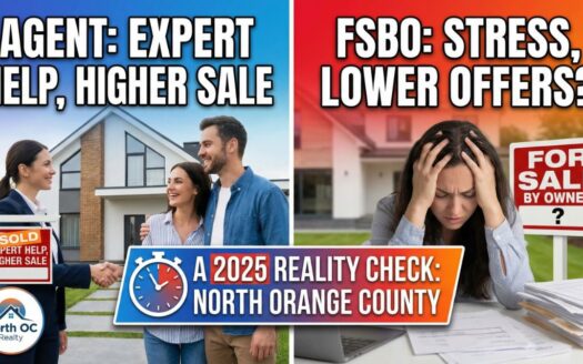 Split-screen real estate graphic comparing hiring an agent vs selling FSBO in 2025 in North Orange County—agent help and higher sale vs FSBO stress and lower offers.