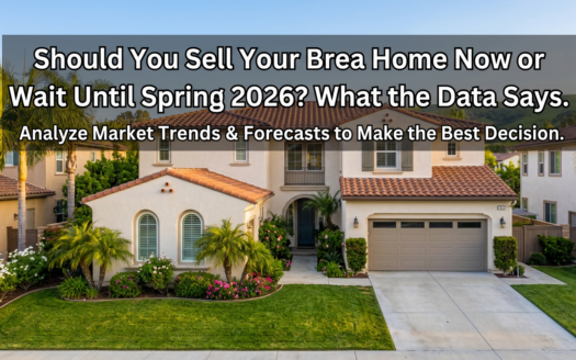 Brea homes - expert guide by The Wendy Rawley Team