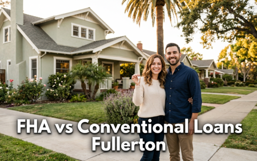 FHA vs Conventional Loans Fullerton - expert guide by The Wendy Rawley Team