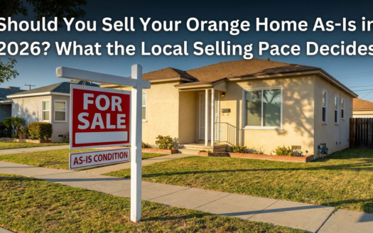 Should You Sell Your Orange Home As-Is in 2026? What the Local Selling Pace Decides