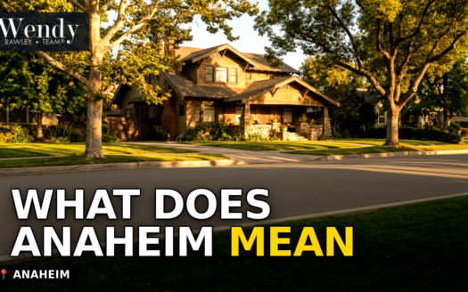What Does Anaheim Mean? The History Behind the Name