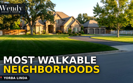 Most Walkable Neighborhoods in Yorba Linda