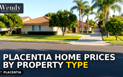 Placentia Home Prices by Property Type: Condo, Townhouse and Single-Family Medians