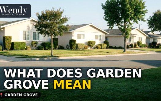 What Does Garden Grove Mean? The History Behind the Name