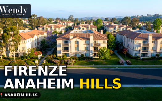 Firenze Anaheim Hills: Home Prices, Tract Details and What Buyers Should Verify