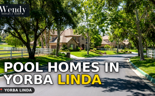 Pool Homes in Yorba Linda: Which Neighborhoods Have Them
