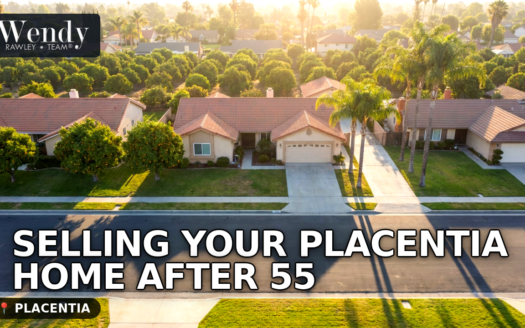Selling Your Placentia Home After 55: Prop 19 Tax-Base Transfer Rules in California